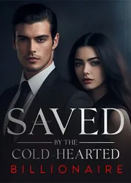 Book cover of “Saved by the Cold-Hearted Billionaire“ by undefined