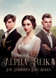 Book cover of “The Forbidden Love Series: Alpha Reika“ by undefined