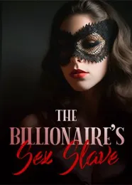 Book cover of “The Billionaire's Sex Slave“ by undefined