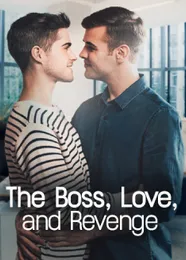 Book cover of “The Boss, Love, and Revenge“ by undefined