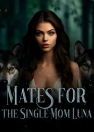 Book cover of “Mates for the Single Mom Luna“ by undefined