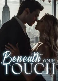 Book cover of “Beneath Your Touch“ by undefined