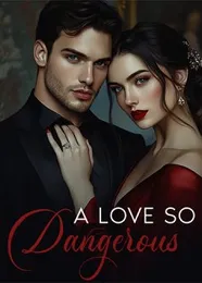 Book cover of “A Love So Dangerous“ by undefined