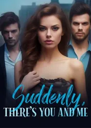 Book cover of “Suddenly, There's You and Me“ by undefined