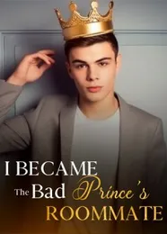 Book cover of “I Became The Bad Prince's Roommate“ by undefined