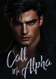 Book cover of “Call Me Alpha“ by undefined