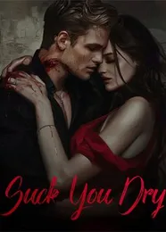 Book cover of “Suck You Dry“ by undefined