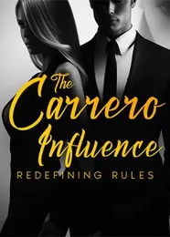 Book cover of “The Carrero Influence: Redefining Rules“ by undefined