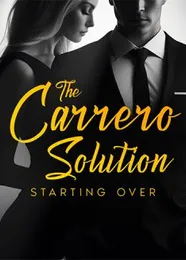 Book cover of “The Carrero Solution: Starting Over“ by undefined