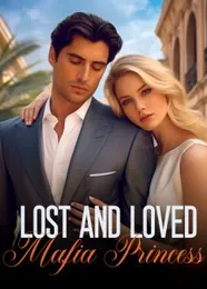 Book cover of “Lost and Loved Mafia Princess“ by undefined