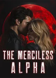 Book cover of “The Merciless Alpha“ by undefined