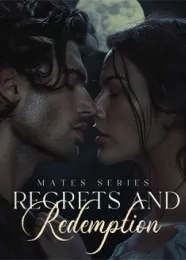 Book cover of “Mates Series: Regrets and Redemption“ by undefined