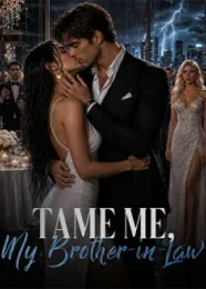 Book cover of “Tame Me, My Brother-in-Law“ by undefined