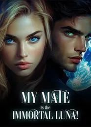 Book cover of “My Mate Is the Immortal Luna!“ by undefined