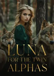 Book cover of “Luna for the Twin Alphas“ by undefined