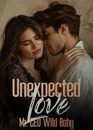 Book cover of “Unexpected Love: Mr. CEO Wild Baby“ by undefined