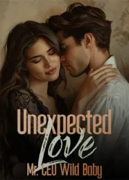 Book cover of “Unexpected Love: Mr. CEO Wild Baby“ by undefined
