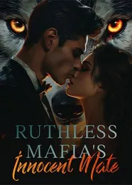Book cover of “Ruthless Mafia's Innocent Mate“ by undefined