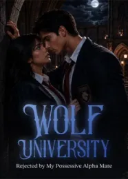 Book cover of “Wolf University: Rejected by My Possessive Alpha Mate“ by undefined