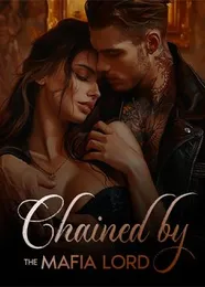 Book cover of “Chained by the Mafia Lord“ by undefined