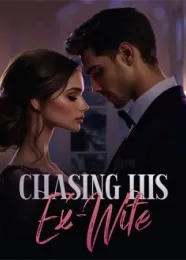 Book cover of “Chasing His Ex-Wife“ by undefined