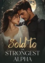 Book cover of “Sold to the Strongest Alpha“ by undefined