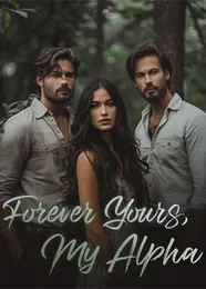 Book cover of “Forever Yours, My Alpha“ by undefined