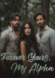 Book cover of “Forever Yours, My Alpha“ by undefined