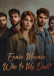 Book cover of “Eenie, Meenie, Who Is My Dad?“ by undefined