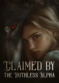 Book cover of “Claimed by the Ruthless Alpha“ by Penny Ji