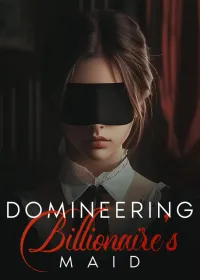 Book cover of “Domineering Billionaire’s Maid“ by Mehaklovely