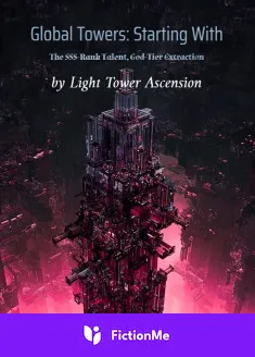 Book cover of “Global Towers: Starting with the SSS-Rank Talent, God-Tier Extraction“ by Light Tower Ascension