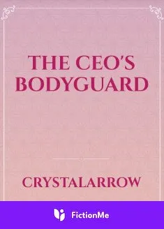 Book cover of “The CEO's Bodyguard“ by CrystalArrow