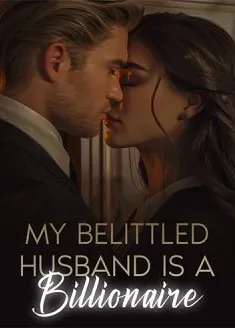Book cover of “My Belittled Husband Is a Billionaire“ by snowmoon