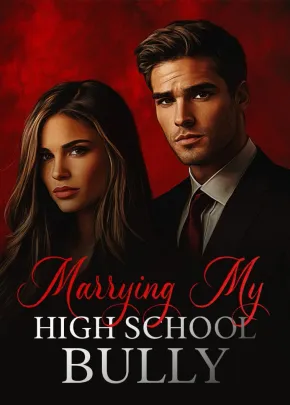 Book cover of “Marrying My High School Bully“ by OliveWrites