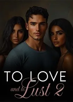 Book cover of “To Love and to Lust. Book 2“ by Teefabulous