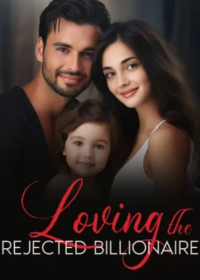Book cover of “Loving the Rejected Billionaire“ by JOSSY
