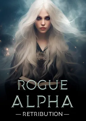 Book cover of “The Rogue Alpha [Retribution]“ by Alegría Del Autõr