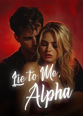 Book cover of “Lie to Me, Alpha“ by VeronicaVito3