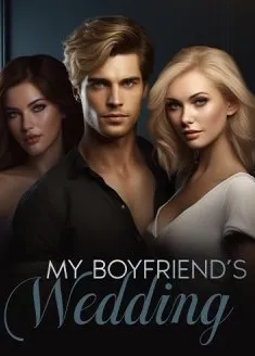 Book cover of “My Boyfriend’s Wedding“ by Unlessyouremad