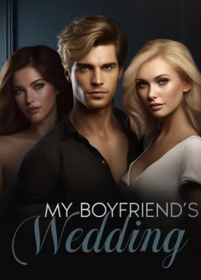 Book cover of “My Boyfriend’s Wedding“ by Unlessyouremad