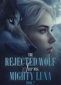Book cover of “The Rejected Wolf Turns Mighty Luna. Book 2“ by Dream Lady