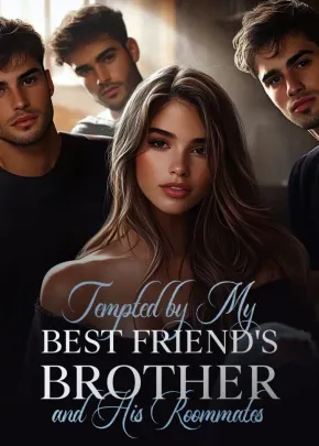 Book cover of “Tempted by My Best Friend's Brother and His Roommates“ by Lexie Monroe