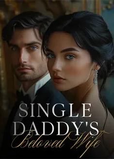 Book cover of “Single Daddy's Beloved Wife“ by Fairyangel