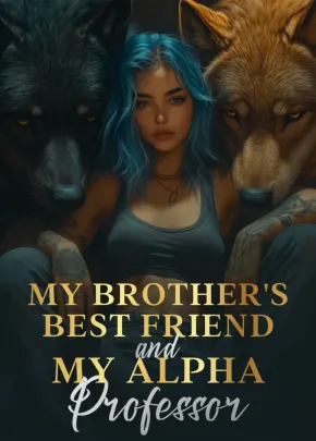 Book cover of “My Brother's Best Friend and My Alpha Professor“ by Solange Daye