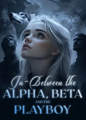 Book cover of “In-Between the Alpha, Beta and the Playboy“ by Rosel.Ly