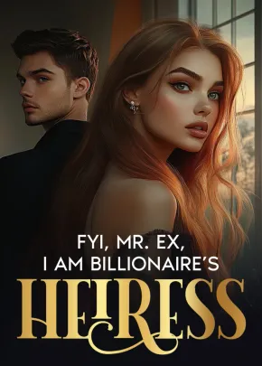 Book cover of “FYI, Mr. Ex, I am Billionaire’s Heiress“ by Itsme