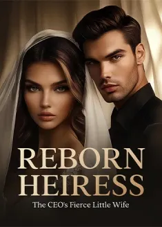 Book cover of “Reborn Heiress: The CEO’s Fierce Little Wife“ by PageProfit Studio