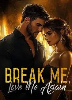 Book cover of “Break Me, Love Me Again“ by Siena Faye