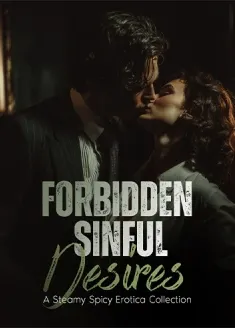 Book cover of “Forbidden Sinful Desires: A Steamy Spicy Erotica Collection“ by Ms.Mari